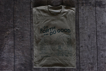 GO FORTH AND DO GOOD T-SHIRT